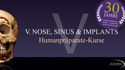 V. Nose, Sinus & Implants – interdisziplinäre Kurse in Berlin
