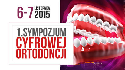 I Sympozjum Cyfrowej Ortodoncji