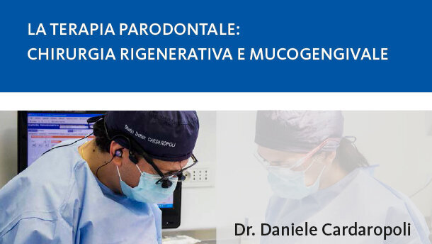 La terapia parodontale: chirurgia rigenerativa e mucogengivale