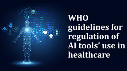 WHO guidelines for regulation of AI tools’ use in healthcare