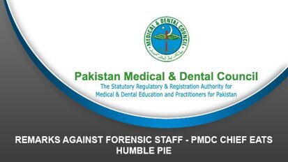 Remarks Against Forensic Staff – PMDC chief eats humble pie