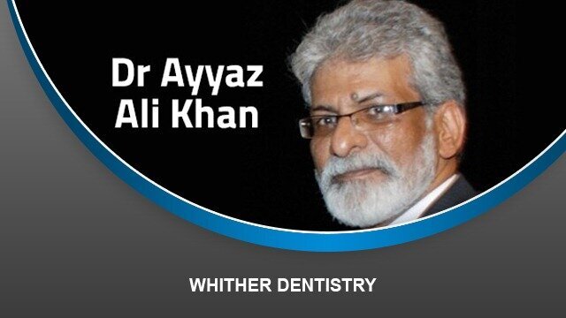 Whither Dentistry