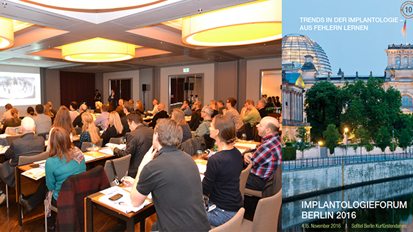 Aus Fehlern lernen: 3. Implantologieforum Berlin