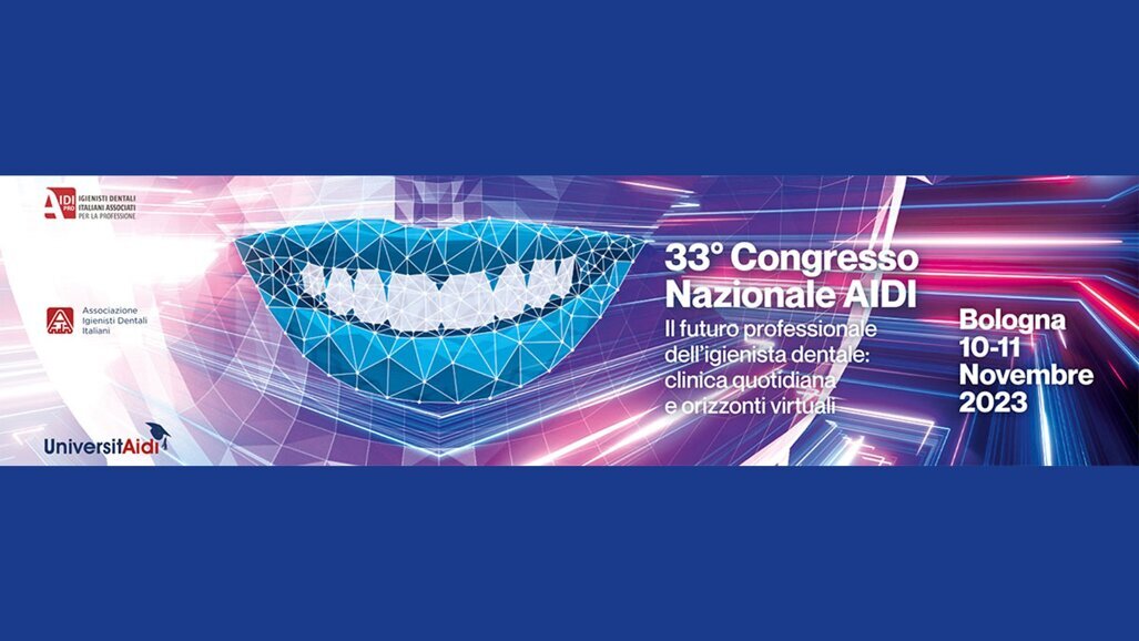 XXXIII CONGRESSO NAZIONALE AIDI - IL FUTURO PROFESSIONALE DELL’IGIENISTA DENTALE: CLINICA QUOTIDIANA E ORIZZONTI VIRTUALI.