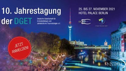 DGET-Jubiläumskongress mit Blick in die Zukunft der Endodontie