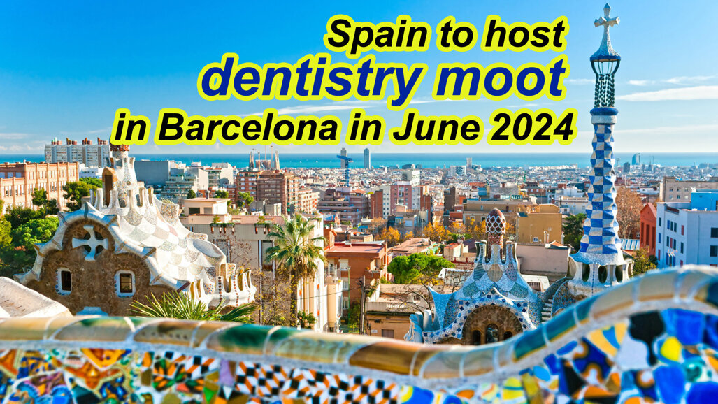 Spain to host dentistry moot in Barcelona in June 2024
