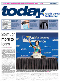 today Pacific Dental Conference, Vancouver, March 7, 2025