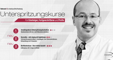 Kursreihe „Unterspritzungstechniken“ jetzt auch exklusiv in Basel