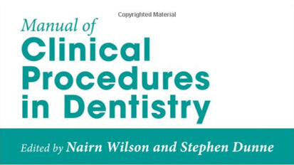 King’s College London  academics produce  definitive guide on the core procedures in dentistry