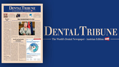 Das E-Paper der aktuellen Dental Tribune Austria ist online