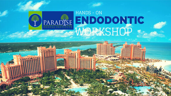 Paradise Dental Institute offers hands-on endodontic course in the Bahamas