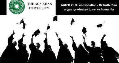 AKU’S 28TH convocation – Dr Ruth Pfau urges graduates to serve humanity