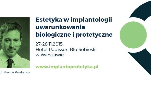 „Estetyka w implantologii – uwarunkowania biologiczne i protetyczne”