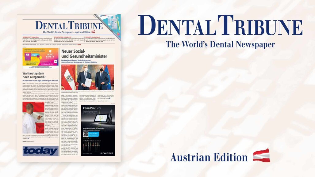 Nicht verpassen: Dental Tribune Österreich 3/2022 & today WID 2022