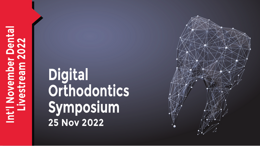 Digital Orthodontic Symposium 2022