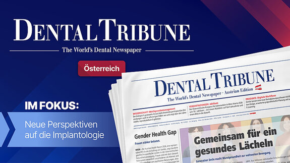 Implantologie im Wandel: Dental Tribune Österreich 5/2026 zeigt neue Perspektiven