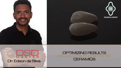 Training ‘Optimizing results on Anterior Aesthetic Ceramics’