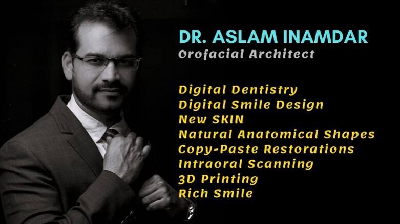 There is much more to Digital Dentistry than owning some digital tools & software- Dr Aslam Inamdar