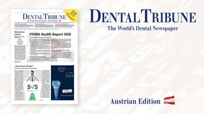 Die erste Dental Tribune Österreich in diesem Jahr ist da!