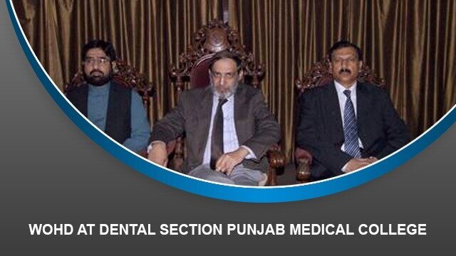 WOHD at dental section Punjab Medical College