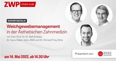 „Weichgewebemanagement in der Ästhetischen Zahnmedizin“ am 14. Mai