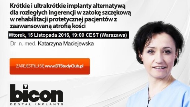 „Krótkie i ultrakrótkie implanty alternatywą dla rozległych ingerencji w zatokę szczękową u pacjentów z zaawansowaną atrofią kości” – webinarium DT Study Club!
