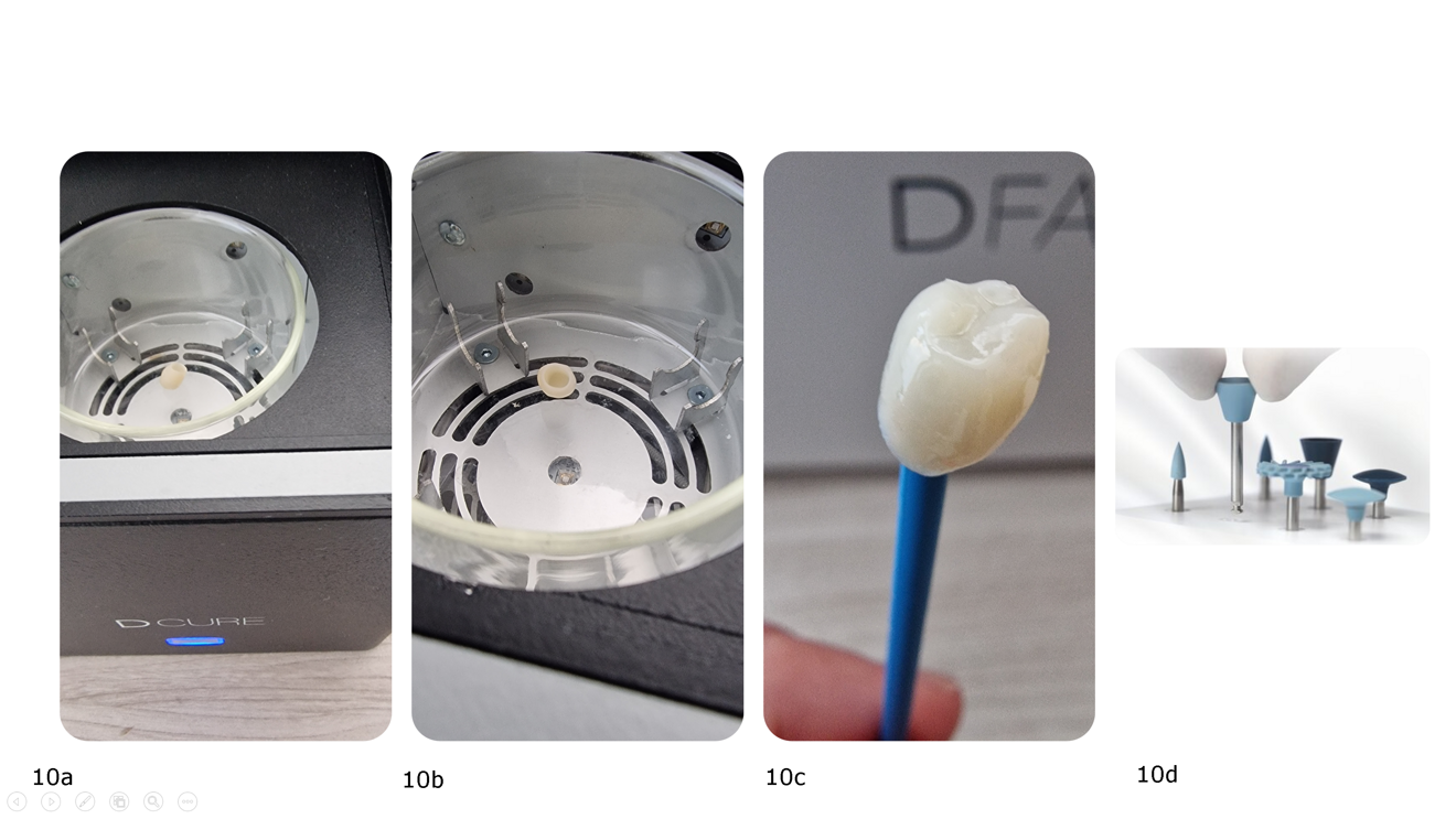 Figs. 10a–d: Polymerisation is completed in a few minutes inside the Dcure polymerisation unit (a–c). At this point, the operator polishes the restoration with the OptraGloss system (d), and the crown can undergo further characterisation. While this final step is useful for optimising the aesthetic outcome, it is optional, since the printer already produces a restoration with a natural colour gradient.