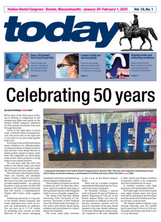 today Yankee Dental Congress, Boston,  Jan. 30– Feb. 1, 2025